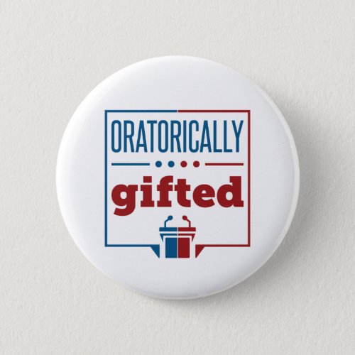 Speech and Debate Oratorically Gifted Button