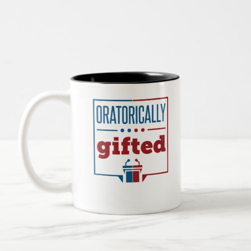 Speech and Debate Oratorically Gifted Two_Tone Coffee Mug