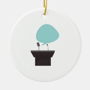Speech_base Ceramic Ornament by Windmilldesigns at Zazzle