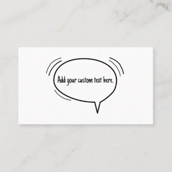 Speech Bubble - Add Your Own Text! Business Card by freshpaperie at Zazzle