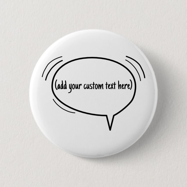Speech Bubble - add your own text! Button (Front)