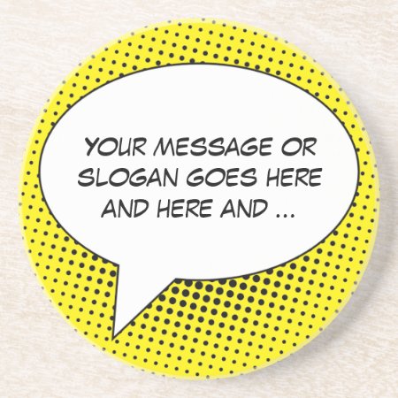 Speech Bubble Your Message Template Coaster