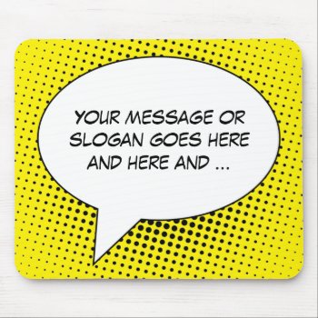Speech Bubble Your Message Template Mouse Pad by stuffyoumake at Zazzle