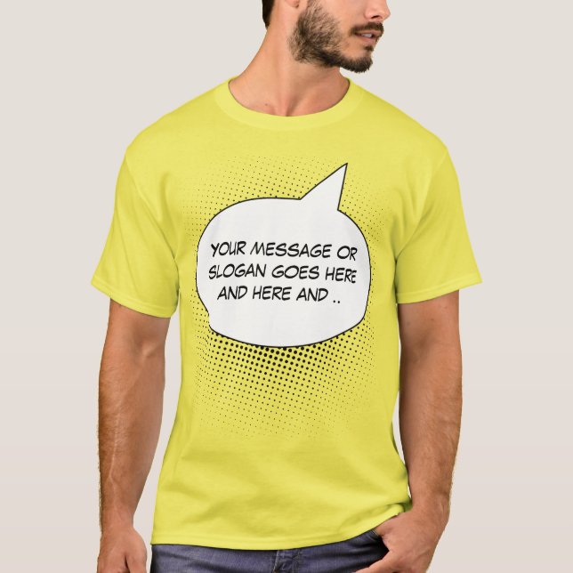Speech Bubble Your Statement Template T-Shirt (Front)