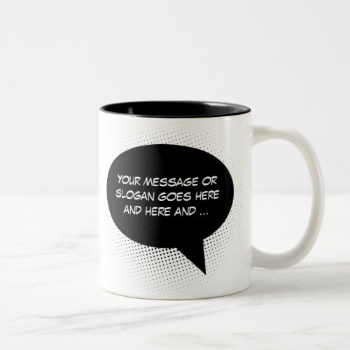 Speech Bubble Your Statement Template Two_Tone Coffee Mug
