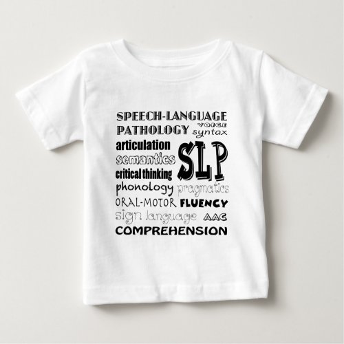 Speech Language Pathologist Baby T_Shirt