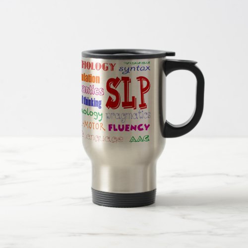 Speech Language Pathologist Colorful Fun Font Travel Mug