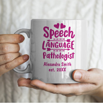 Speech Language Pathologist Grad Gift Coffee Mug by sendsomelove at Zazzle