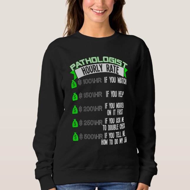 Speech Language Pathologist Hourly Rate Slp Sweatshirt (Front)