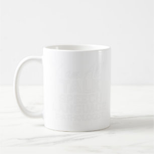 Speech Language Pathologist I am All Talk b  Coffee Mug