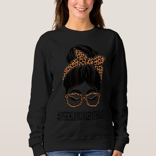 Speech Language Pathologist Leopard Messy Bun Back Sweatshirt (Front)