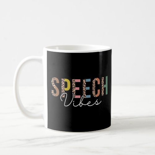 Speech Language Pathologist  Leopard Speech Vibes  Coffee Mug