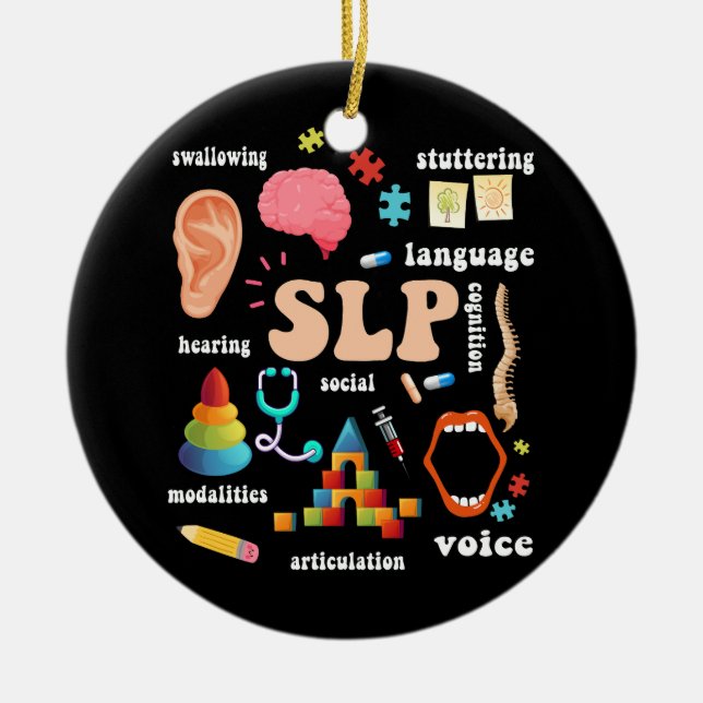 Speech Language Pathologist Pathology Speech Thera Ceramic Ornament (Front)