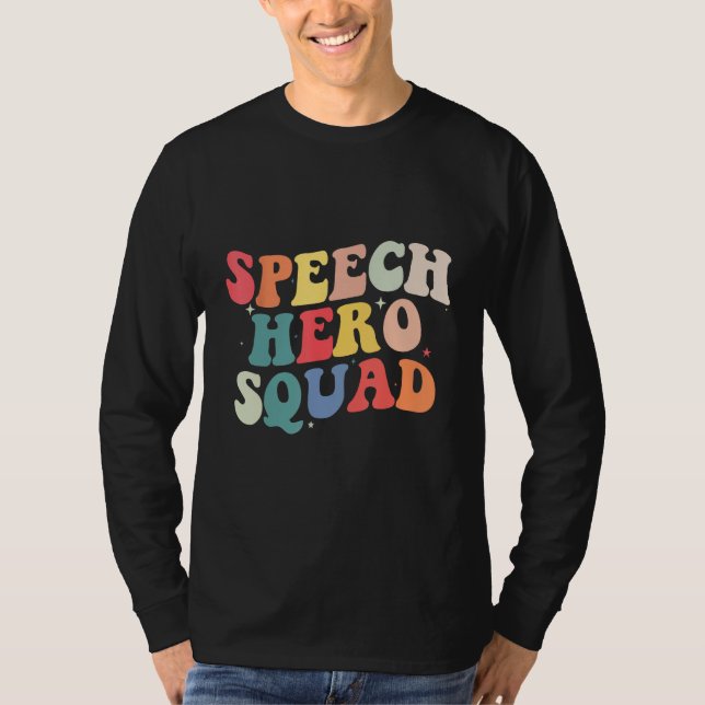 Speech Language Pathologist Speech Hero Squad  SLP T-Shirt (Front)