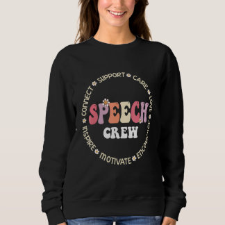 Speech Language Pathologist Therapy Groovy Speech  Sweatshirt
