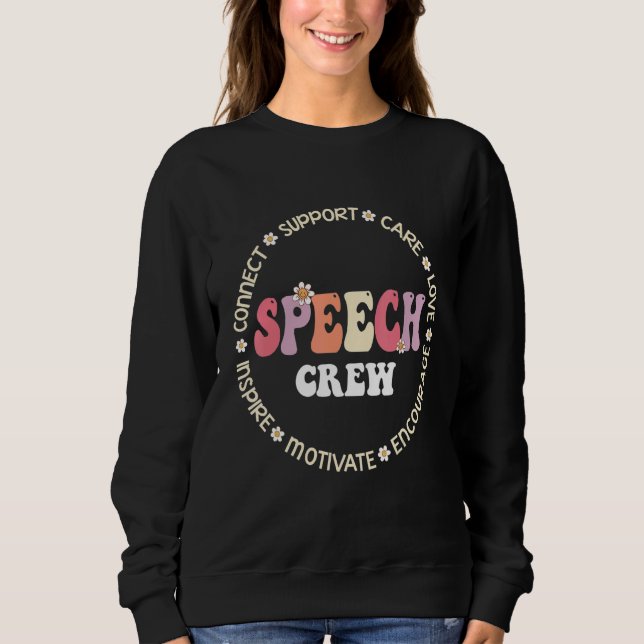 Speech Language Pathologist Therapy Groovy Speech  Sweatshirt (Front)