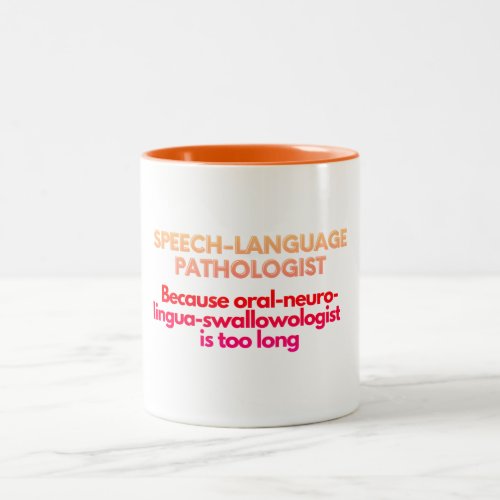 Speech Language Pathologist Two_Tone Coffee Mug