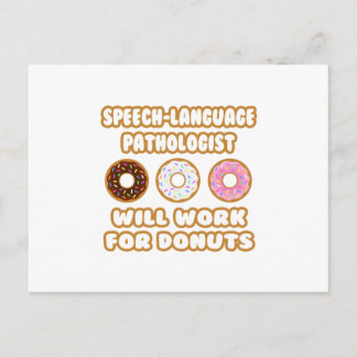 Speech-Language Pathologist . Will Work For Donuts Postcard