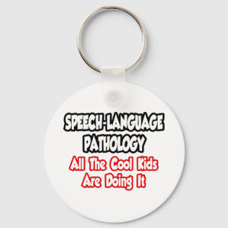 Speech-Language Pathology...All The Cool Kids Keychain