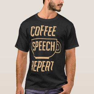 Speech Language Pathology Funny Women SLP Therapis T-Shirt
