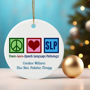Speech Language Pathology Peace Love SLP Custom Ceramic Ornament
