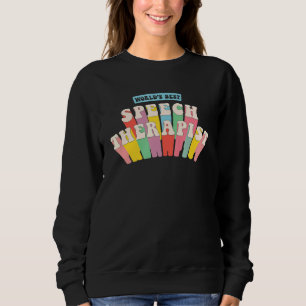 Speech Language Pathology, Slp, Speech Therapy 1 Sweatshirt