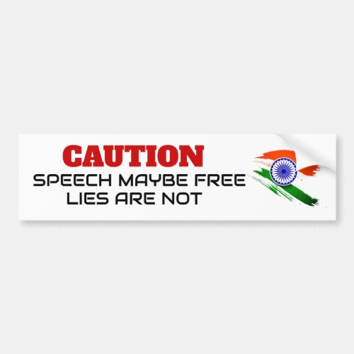 Speech Maybe Free Lies Are Not Indian Free Speech  Bumper Sticker