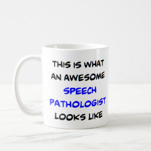 speech pathologist, awesome coffee mug
