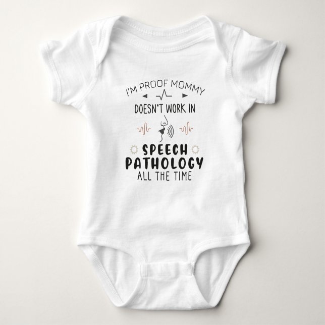 Speech Pathologist Baby Funny Speech Pathology Mom Baby Bodysuit (Front)