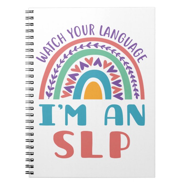 Speech Pathologist Watch Your Language I'm an SLP Notebook (Front)