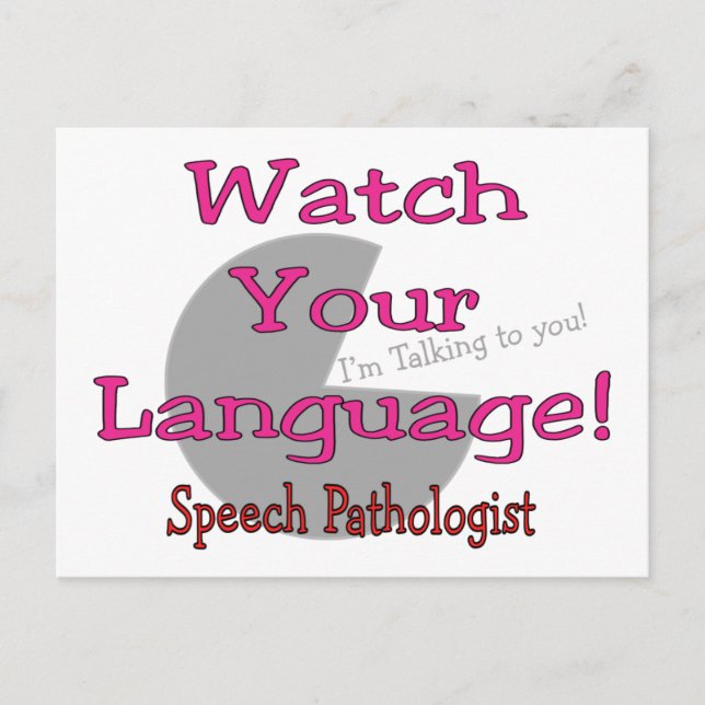 Speech Pathologist "Watch Your Language" Postcard (Front)