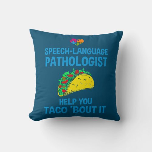 Speech Pathology Therapy Taco Autism Awareness Throw Pillow