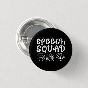 Speech Squad SLP Speech Language Pathologist Funny Button