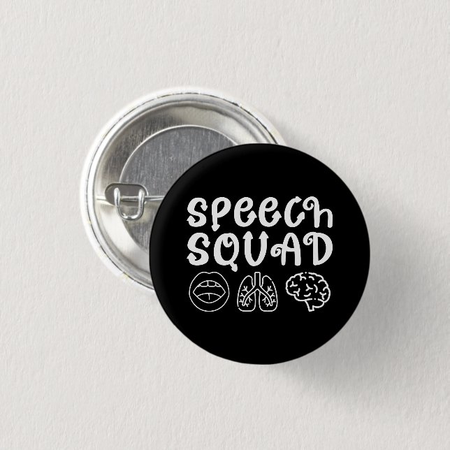 Speech Squad SLP Speech Language Pathologist Funny Button (Front & Back)