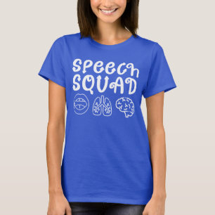 Speech Squad SLP Speech Language Pathologist Funny T-Shirt