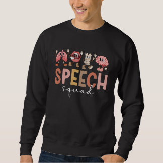 Speech Squad SLP Team Speech Language Pathologist  Sweatshirt