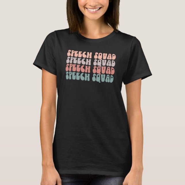 Speech Squad Speech Language Pathologist Speech Th T-Shirt (Front)
