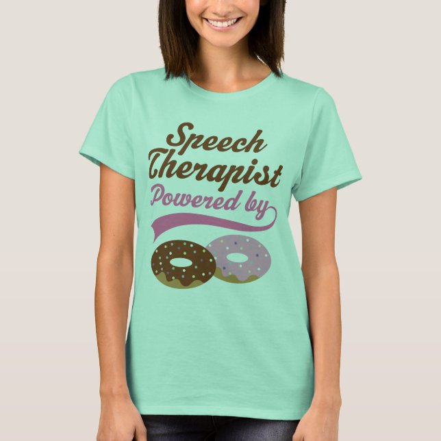 Speech Therapist Funny Gift T-Shirt (Front)