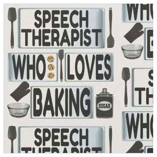 Speech Therapist Loves Baking Fabric