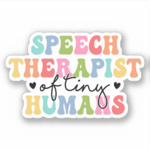 Speech Therapist Of Tiny Humans Sticker