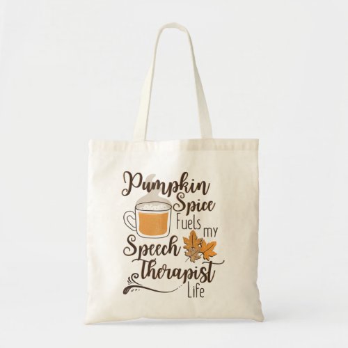 Speech Therapist Pumpkin Spice Latte SLP Fall Ther Tote Bag