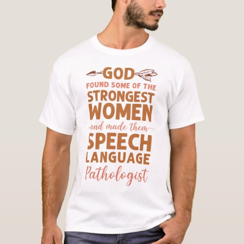 Speech Therapist Speech Language Pathologist God T_Shirt