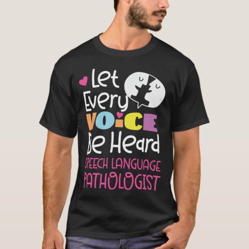 Speech Therapist Speech Language Pathologist Let T_Shirt