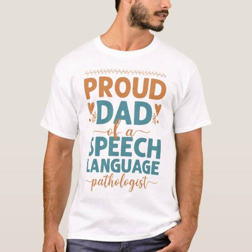 Speech Therapist Speech Language Pathologist Proud T_Shirt