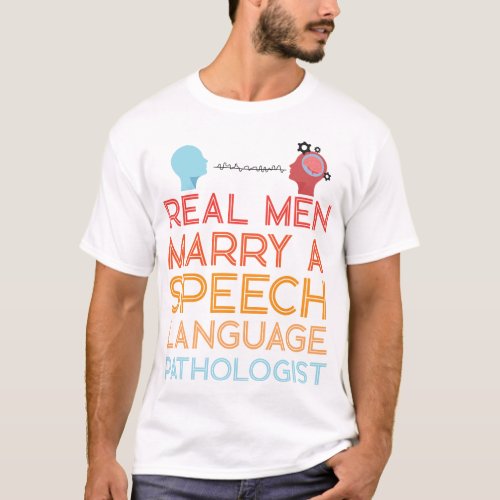 Speech Therapist Speech Language Pathologist Real T_Shirt