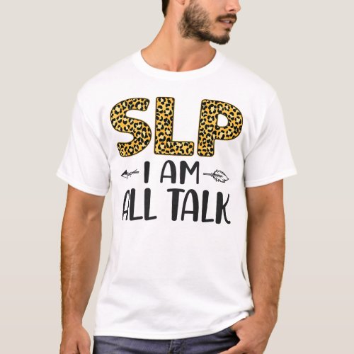 Speech Therapist Speech Language Pathologist Slp I T_Shirt