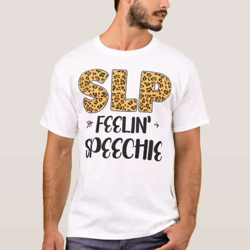 Speech Therapist Speech Language Pathologist Slp T_Shirt