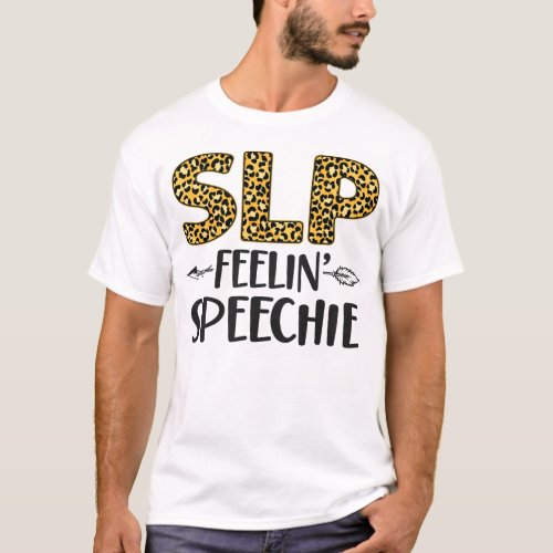 Speech Therapist Speech Language Pathologist Slp T_Shirt