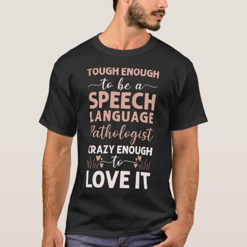 Speech Therapist Speech Language Pathologist Tough T_Shirt