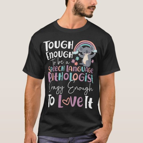 Speech Therapist Speech Language Pathologist Tough T_Shirt